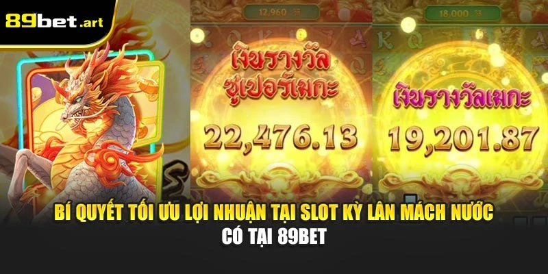 Kỳ Lân Mách Nước 89Bet - Trò Chơi May Mắn Đậm Sắc Châu Á