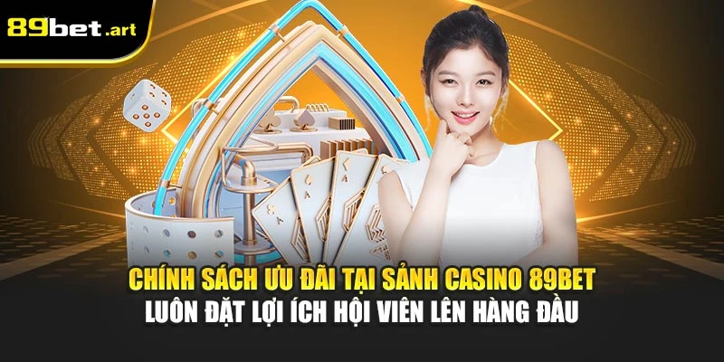 Casino 89Bet - Không Gian Giải Trí Đậm Chất Thượng Lưu