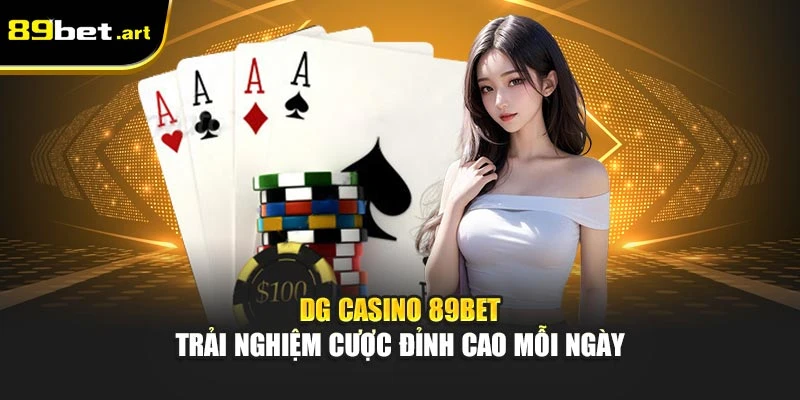 Casino 89Bet - Không Gian Giải Trí Đậm Chất Thượng Lưu