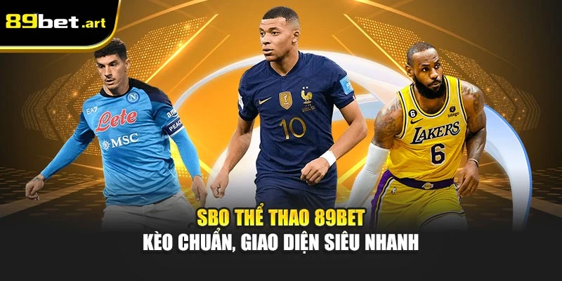 Thể Thao 89Be‌t - Bắt Kèo Chuẩn, Ăn Tiền Cực Nhan‌h